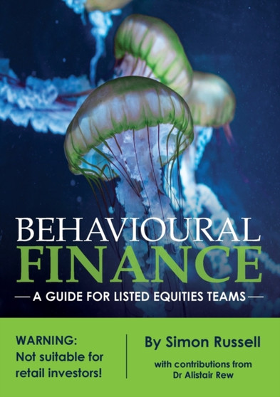 Behavioural Finance : A guide for listed equities teams