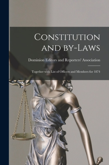 Constitution and By-laws [microform] : Together With List of Officers and Members for 1874
