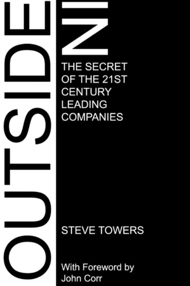 Outside-In : The Secret of the 21st Century Leading Companies