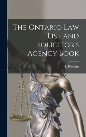 The Ontario Law List and Solicitor's Agency Book [microform]