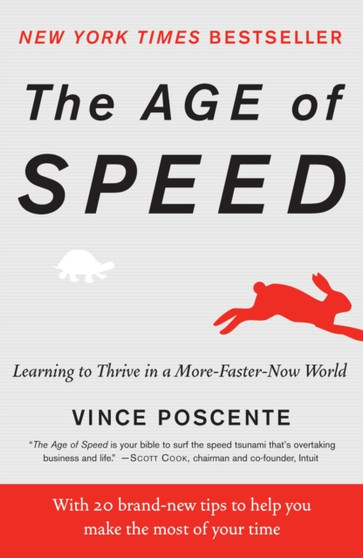 The Age of Speed : Learning to Thrive in a More-Faster-Now World