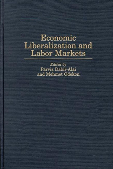 Economic Liberalization and Labor Markets