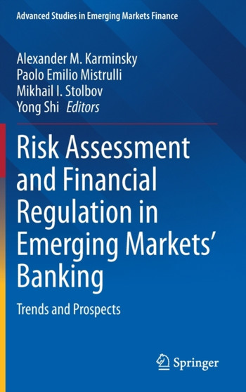 Risk Assessment and Financial Regulation in Emerging Markets' Banking : Trends and Prospects