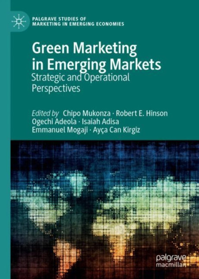 Green Marketing in Emerging Markets : Strategic and Operational Perspectives