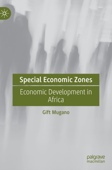 Special Economic Zones : Economic Development in Africa