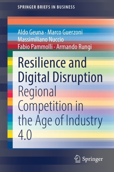 Resilience and Digital Disruption : Regional Competition in the Age of Industry 4.0