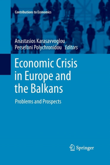 Economic Crisis in Europe and the Balkans : Problems and Prospects