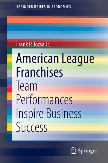 American League Franchises : Team Performances Inspire Business Success