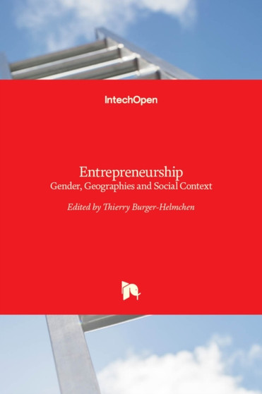 Entrepreneurship : Gender, Geographies and Social Context