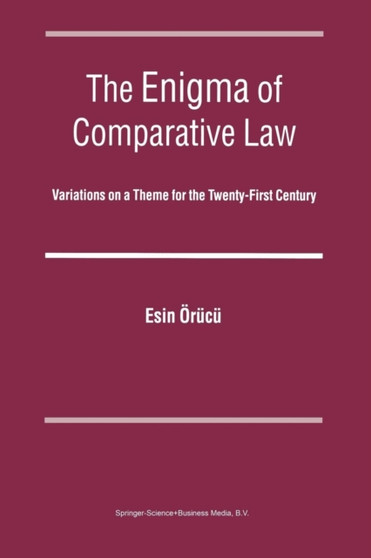 The Enigma of Comparative Law : Variations on a Theme for the Twenty-First Century