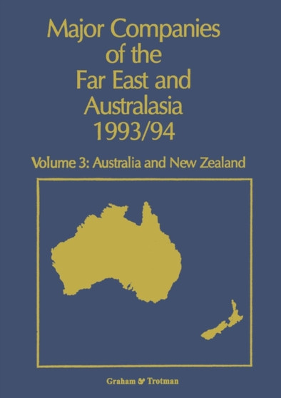 Major Companies of The Far East and Australasia 1993/94 : Volume 3: Australia and New Zealand