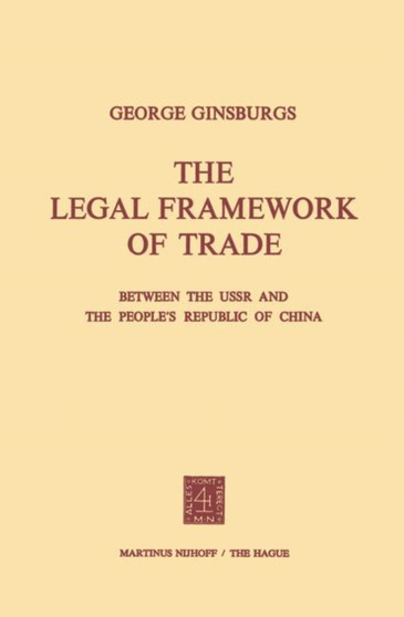 The Legal Framework of Trade between the USSR and the People's Republic of China