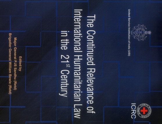 The Continued Relevance of International Humanitarian Law in the 21st Century