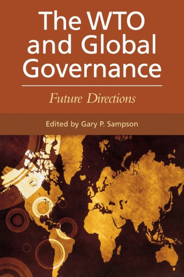 The WTO and global governance : future directions