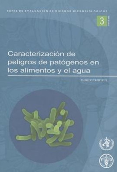 Evaluacion de Riesgos de Listeria Monocytogenes En Alimentos Listos Para El Consumo : Resumen Interpretativo (Serie Evaluacion de Riesgos Microbiologicos)