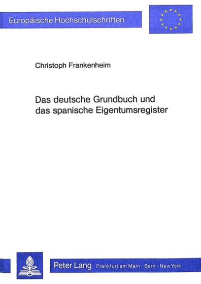 Das deutsche Grundbuch und das spanische Eigentumsregister : Eine rechtsvergleichende Untersuchung