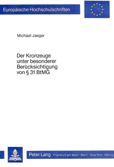 Der Kronzeuge Unter Besonderer Beruecksichtigung Von 31 Btmg : 546