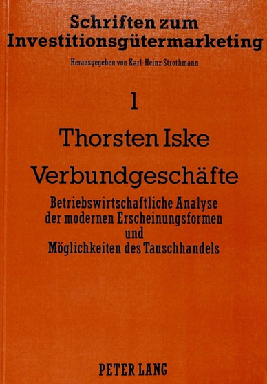Verbundgeschaefte : Betriebswirtschaftliche Analyse der modernen Erscheinungsformen und Moeglichkeiten des Tauschhandels