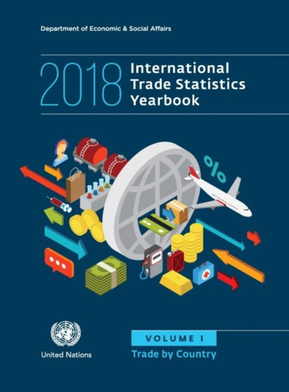 International trade statistics yearbook 2018 : Vol. 1: Trade by country