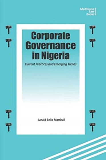 Corporate Governance in Nigeria : Current Practices and Emerging Trends