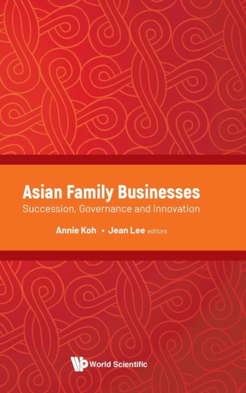 Asian Family Businesses: Succession, Governance And Innovation