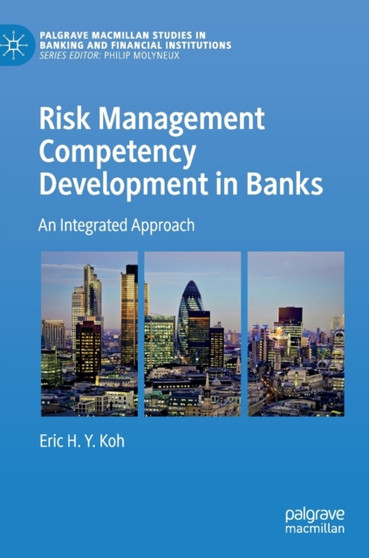 Risk Management Competency Development in Banks : An Integrated Approach