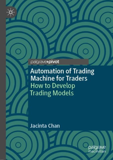 Automation of Trading Machine for Traders : How to Develop Trading Models