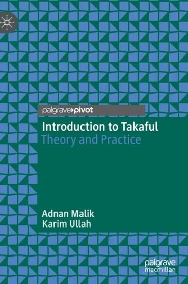 Introduction to Takaful : Theory and Practice