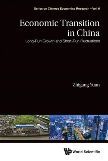 Economic Transition In China: Long-run Growth And Short-run Fluctuations : 8