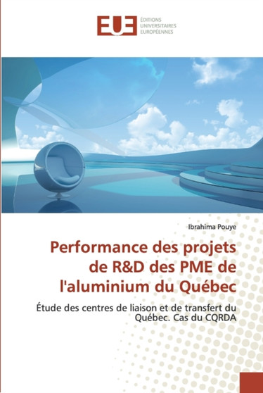 Performance des projets de R&D des PME de l'aluminium du Quebec