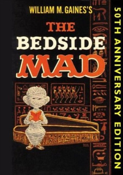 The Bedside "Mad" : v. 6 : v. 6 by William M. Gaines - Paperback