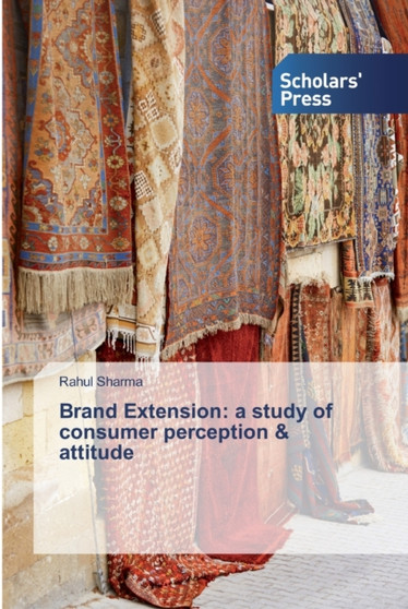 Brand Extension : a study of consumer perception & attitude