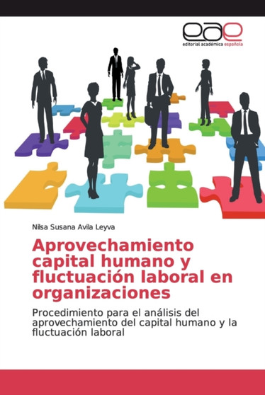Aprovechamiento capital humano y fluctuacion laboral en organizaciones