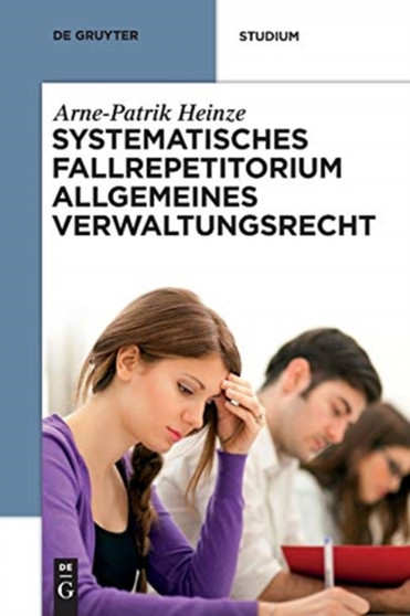 Systematisches Fallrepetitorium Allgemeines Verwaltungsrecht