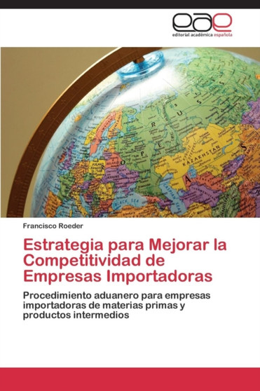 Estrategia Para Mejorar La Competitividad de Empresas Importadoras