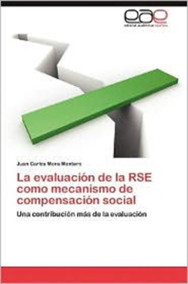 La Evaluacion de La Rse Como Mecanismo de Compensacion Social