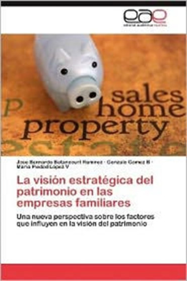 La Vision Estrategica del Patrimonio En Las Empresas Familiares