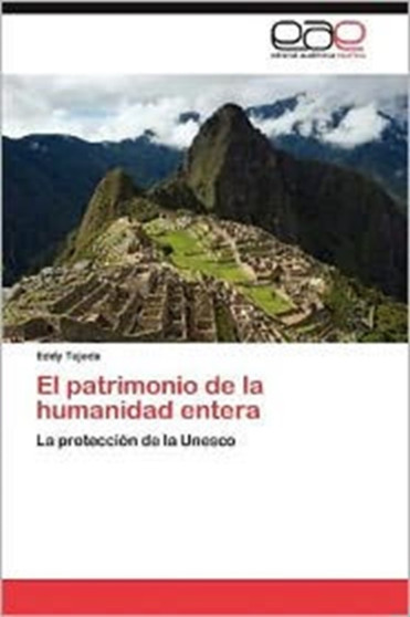 El Patrimonio de La Humanidad Entera