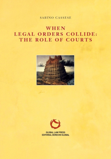 When Legal Orders Collide : The Role of Courts