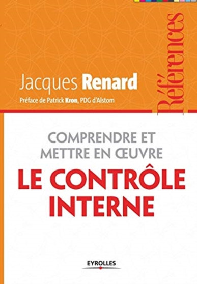 Comprendre et mettre en oeuvre le controle interne