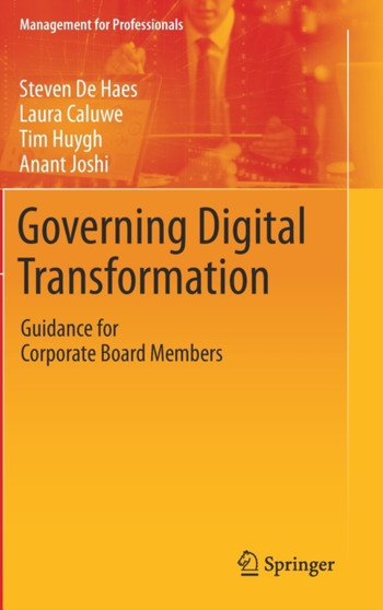 Governing Digital Transformation : Guidance for Corporate Board Members