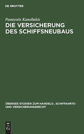 Die Versicherung des Schiffsneubaus : 35