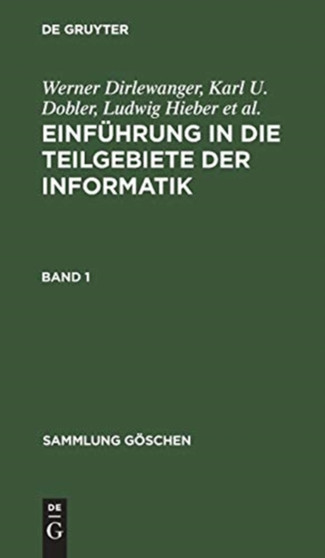 Sammlung Goschen Einfuhrung in die Teilgebiete der Informatik : 5011
