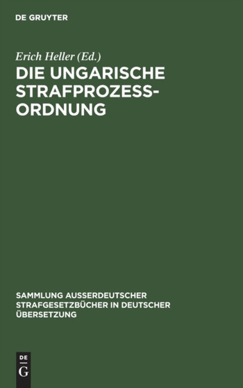 Die Ungarische Strafproze??ordnung : III. Gesetz Vom Jahre 1951 Durch Gesetz V Vom Jahre 1954 Modifizierter Text : 74