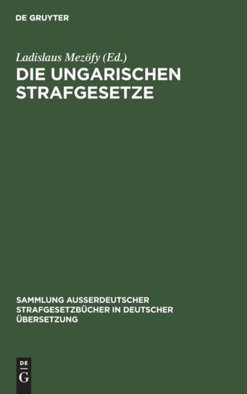 Die Ungarischen Strafgesetze : Amtliche Zusammenstellung Der Gultigen Materiellen Strafrechtlichen Vorschriften : 77
