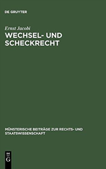 Wechsel- Und Scheckrecht : Unter Berucksichtigung Des Auslandischen Rechts : 2