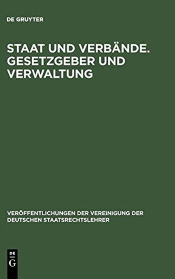Staat und Verbande. Gesetzgeber und Verwaltung : 24