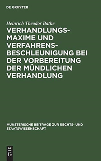 Verhandlungsmaxime und Verfahrensbeschleunigung bei der Vorbereitung der mundlichen Verhandlung : 22