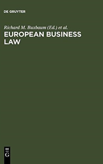 European Business Law : Legal and Economic Analyses on Integration and Harmonization