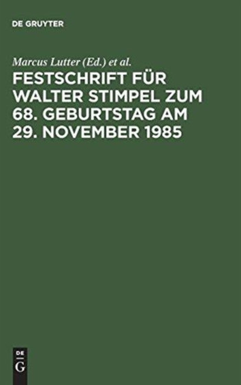Festschrift Fur Walter Stimpel Zum 68. Geburtstag Am 29. November 1985